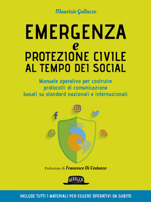 cover image of Emergenza e protezione civile al tempo dei social--Manuale operativo per costruire protocolli di comunicazione